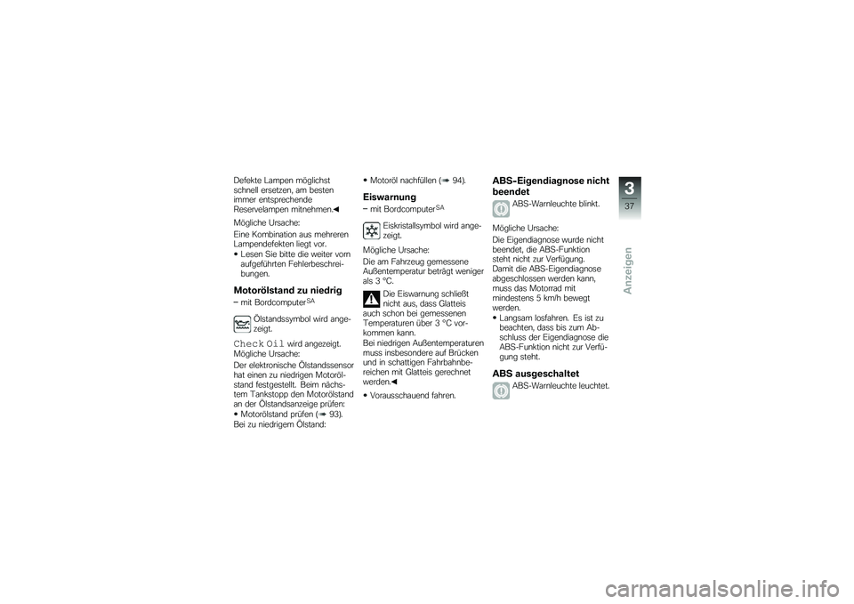 BMW MOTORRAD K 1300 S 2011  Betriebsanleitung (in German) 
 = 
 " 
 (  
  /    
    -            
    
   
   
  .      
   
     
   
      
   
  	 
 A 
  
   
     
       
   
  +
  -      
 