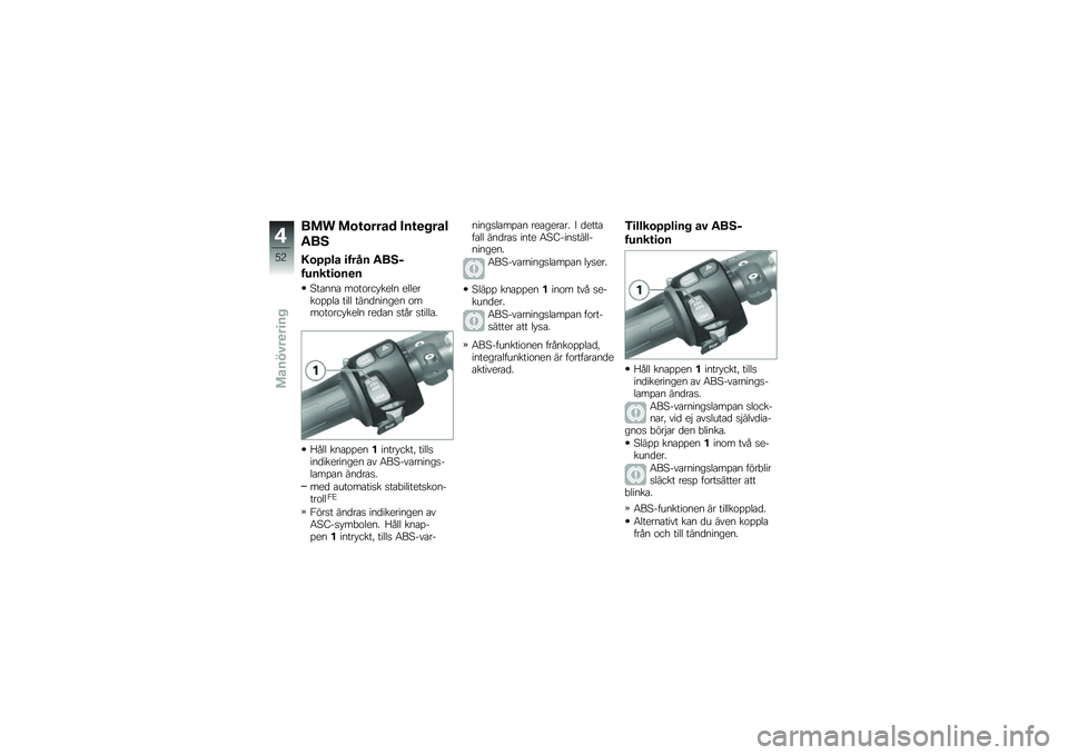 BMW MOTORRAD K 1300 S 2011  Instruktionsbok (in Swedish) 
��� �������\b�	 �
������\b�
�(��:
�3�����\b ����� �(��:�
��
��������
���
���
 ��\b��\b���*��
�� �
���
���\b����
 ���� ����	�����
� �\