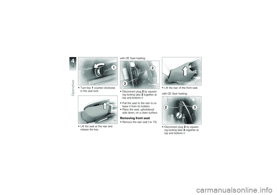 BMW MOTORRAD K 1200 GT 2007  Riders Manual (in English) Turn key1counter-clockwise
in the seat lock.
Lift the seat at the rear and
release the key. with OE Seat heating:
Disconnect plug 2by squeez-
ing locking tabs 3together at
top and bottom.
Pull the sea