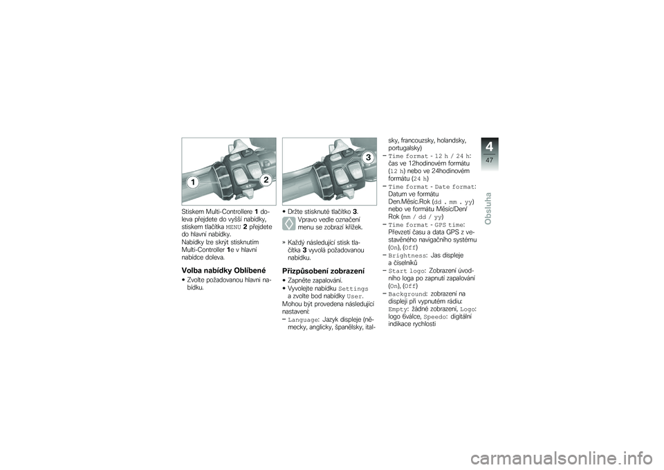 BMW MOTORRAD K 1600 GT 2013  Návod k obsluze (in Czech) �$�
��\b��� ����
��!�;���
�����������!���� ����\f���
� �� ����� ���&�����	�\b�
��\b��� �
��� ��
������� ����\f���
��� ������ ���