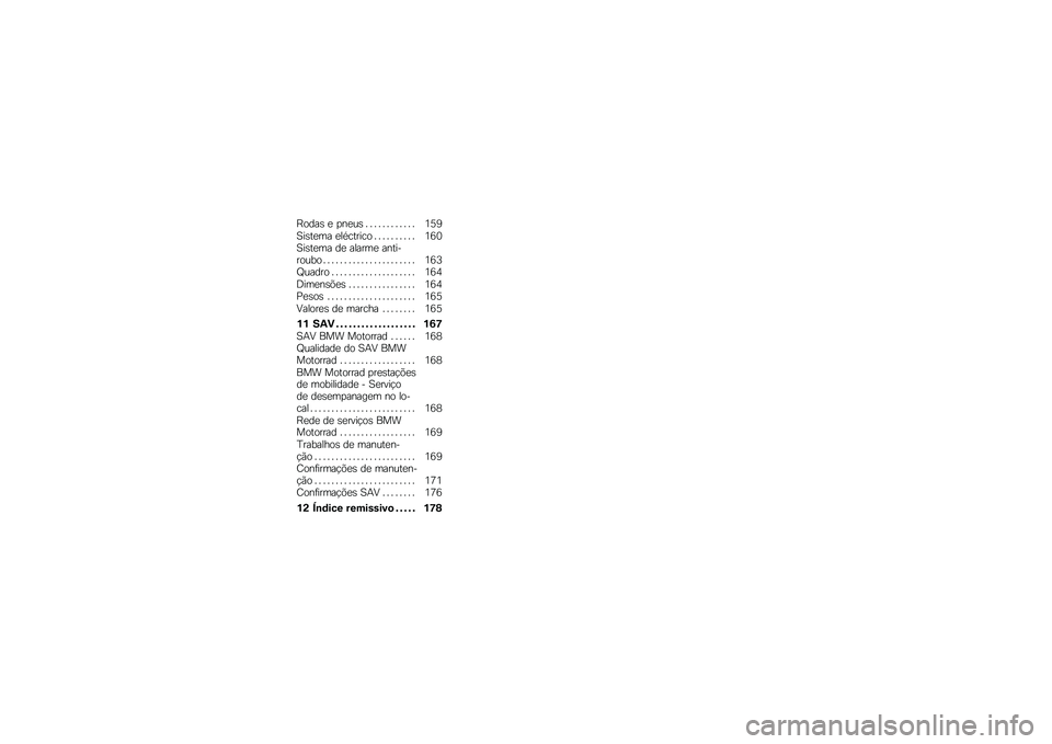 BMW MOTORRAD K 1600 GT 2010  Manual do condutor (in Portuguese) 
�<�	�
��, � �!�%���, �9 �9 �9 �9 �9 �9 �9 �9 �9 �9 �9 �9 ��E�D���,���� ��\f�2������	 �9 �9 �9 �9 �9 �9 �9 �9 �9 �9 ������,���� �
� ��\f���� ��%���.��	��/�	 �9 �9 
