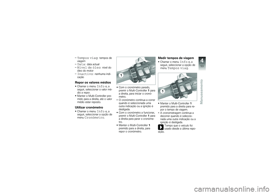BMW MOTORRAD K 1600 GT 2010  Manual do condutor (in Portuguese) 
�3�0� �-��. �*����L ����!�	�, �
��(�����
�8����L �
��� ������\f
��9�*�0� ��0 �6��0��L �%�"�(��\f �
�	��\f��	 �
�	 ��	��	�
�\f�
�����*��L �%��%� ��� ��%�
�