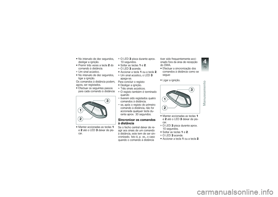 BMW MOTORRAD K 1600 GT 2010  Manual do condutor (in Portuguese) 
�
�	 ��%����(��\f�	 �
� �
��A �,����%�
�	�,�1�
��,�\f���� � ���%����	�9
������ ���4�, �(��A��, � ����\f��0�
�	��	���%�
�	 �6 �
��,��;�%����9
�\� �,��%��