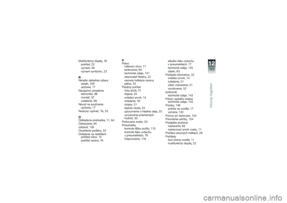 BMW MOTORRAD K 1600 GT 2010  Návod na používanie (in Slovak) 
�\b�)�\f�#���)���!��$ �
����\f��(�- ��D�����1��
�- �;�;
��$����"�- �G�
��$����" ���"��	�\f�	��- �;�N
�
�@����
�� ����\f��
���( ��$�����	�����- ���D
�