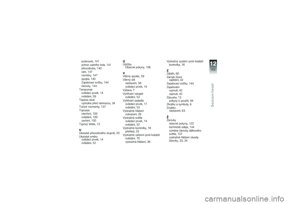 BMW MOTORRAD K 1600 GT 2010  Návod k obsluze (in Czech) 
�"�	�
��	����. ��C�
�"�	�$�	� ���
���$�	 ��	�\f��. ��C�
�"�#���	�
�	����. ��C�
��%�,�. ��C�E
��	��,�2�� �. ��C�E
��"�	�(���. ��C�
�5��"��\f�	���� ������ �.