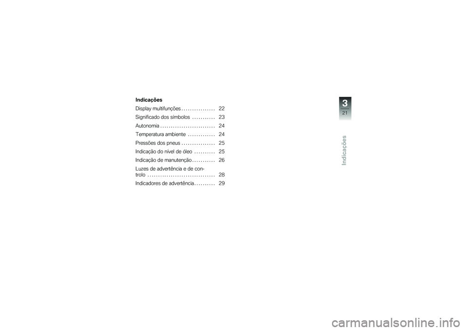 BMW MOTORRAD K 1600 GTL 2012  Manual do condutor (in Portuguese) ��\b�	���\f����
�>��\b�
���A ������	���!��
�\b � � � � � � � � � � � � � � � � �9�9
�B�����	����� ���\b �\b�������\b � � � � � � � � � � �