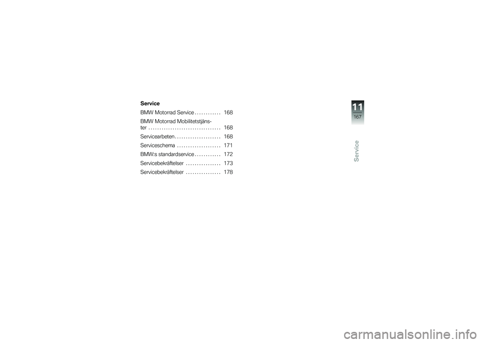 BMW MOTORRAD K 1600 GTL 2014  Instruktionsbok (in Swedish) �5�
��#�
��

��� ��\f��\f���\b�
 �8������ � � � � � � � � � � � � ��0�*
��� ��\f��\f���\b�
 ��\f�"�������
��$���
�
��� � � � � � � � � � � �