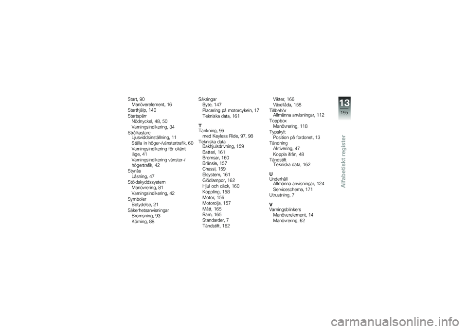 BMW MOTORRAD K 1600 GTL 2014  Instruktionsbok (in Swedish) �8��\b���! �?�&��\b�������������! ��0
�8��\b����$���%�! ��(�&
�8��\b���
�%����<��
�� �����! �(�*�! �)�&
�5�\b������
���
��������! �6�(
�8������\b