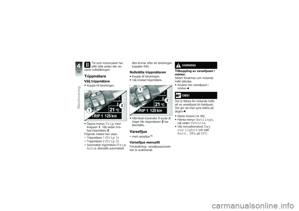 BMW MOTORRAD K 1600 GTL 2014  Instruktionsbok (in Swedish) �3��
 �
�\f� ��\f��\f��� ���� ��\b��
���� �
�����\b �
��
�\b� �
�� �
����\b�
�� ��\f���
�����������
�1��
�>�>�	��\f���

����2 �\f��
�>�>�	��\f���
