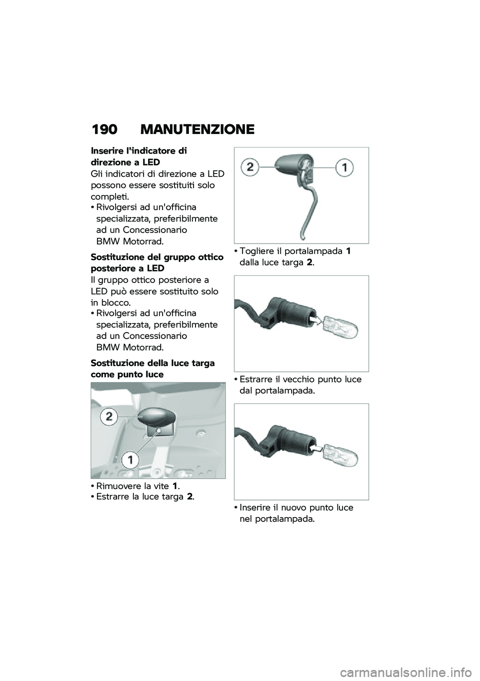 BMW MOTORRAD K 1600 B 2020  Libretto di uso e manutenzione (in Italian) ��>�
 ��	��������\b��
��\f���	�\b�	� �&��\b�\f�
�\b�����	� �
�\b�
�\b�	��
�\b��\f� � ���,
�5�\f� ������	�
��\b� �� ���\b��!���� �	 ��*�4������� ��
