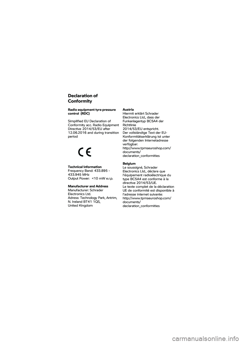 BMW MOTORRAD K 1600 B 2020  Handleiding (in Dutch) Declaration of 
Conformity 
Radio equipment t
yre pressure 
control   (RDC) 
Simplified EU Declaration of 
Conformity  acc. Radio 
Equipment 
Directive 2014/53/EU after 
12.06.2016 and during transiti