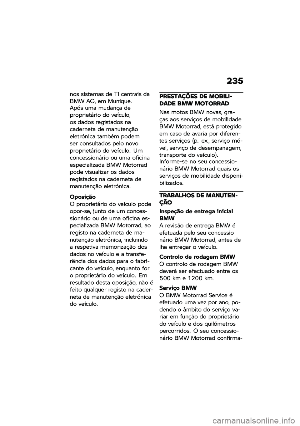 BMW MOTORRAD K 1600 B 2020  Manual do condutor (in Portuguese) ��N�7
��
� ������	�� �� �?�8 �\b������� ����� ��^�" ��	 ��\f���#�\f����
�9� �\f�	� �	�\f����$� ���
��
�
�����*���
 ��
 ����\b�\f��
�"�
� ����
�
