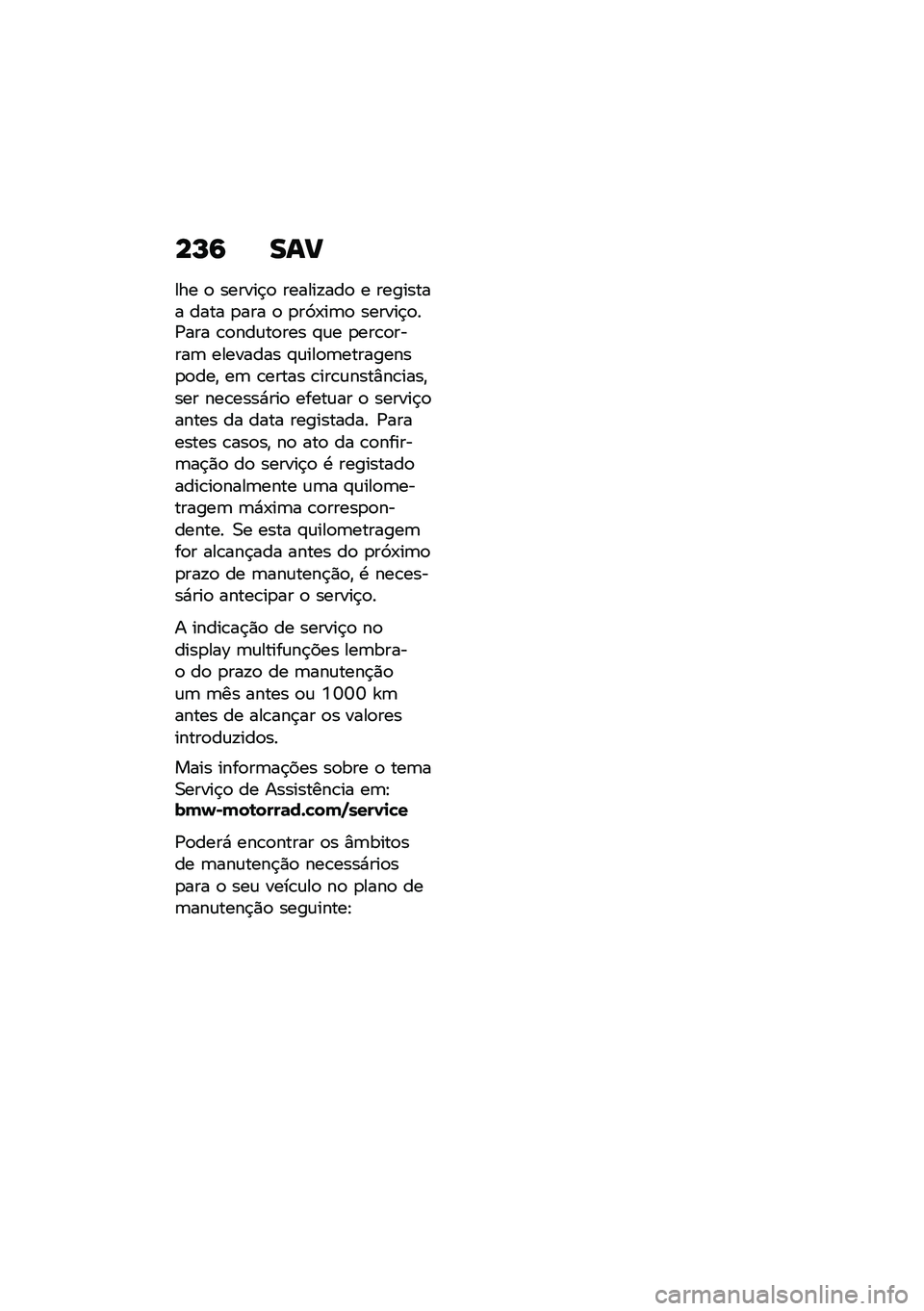 BMW MOTORRAD K 1600 B 2020  Manual do condutor (in Portuguese) ��N�: ��\f�
��� �
 ������$�
 ������!���
 � �������� ���� �
��� �
 �
��9�-��	�
 ������$�
��/��� �\b�
���\f��
��� �#�\f� �
���\b�
�����	 ����