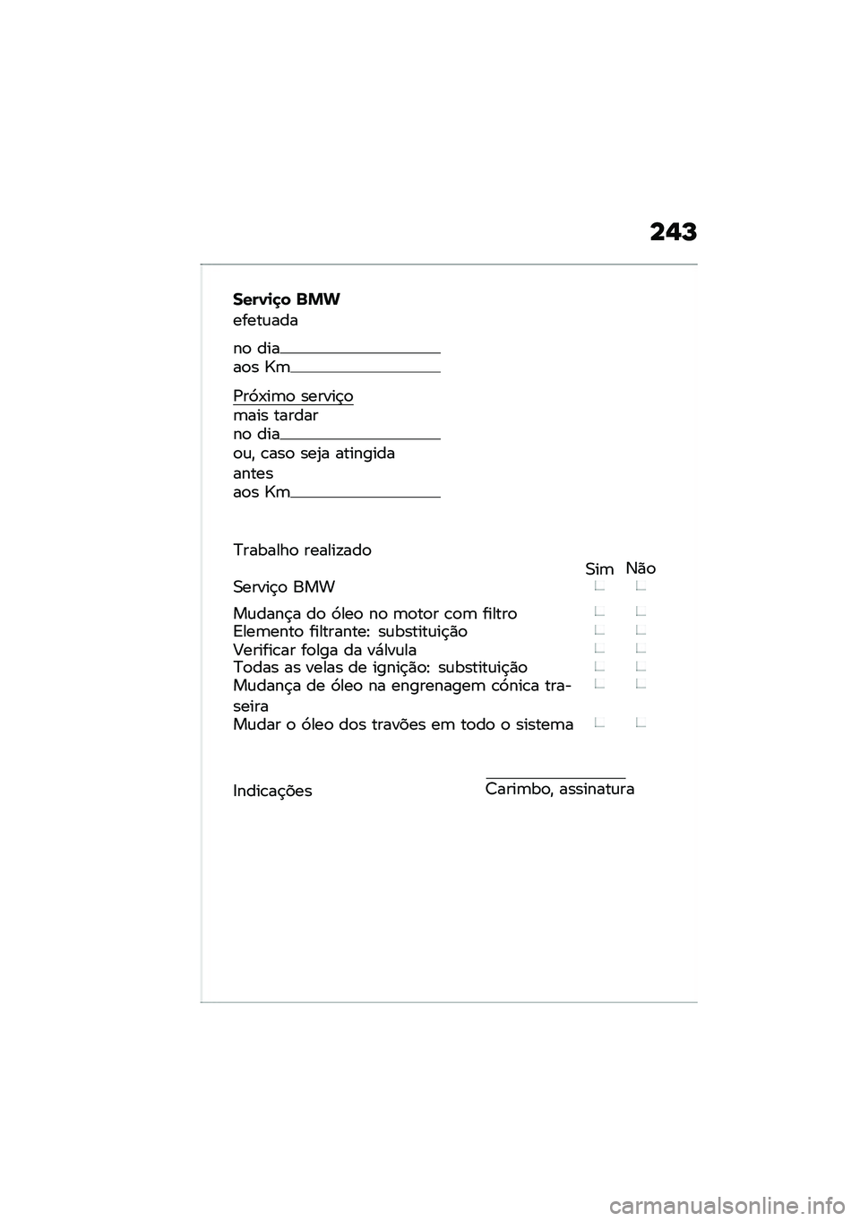 BMW MOTORRAD K 1600 B 2020  Manual do condutor (in Portuguese) ��-�N
����1�
�
� �%�&�
�����\f���
��
 �����
� �c�	
�/��9�-��	�
 ������$�
�	��� ��������
 ����
�\f�" �\b���
 ���2� ���������������
� �c�	
�?�