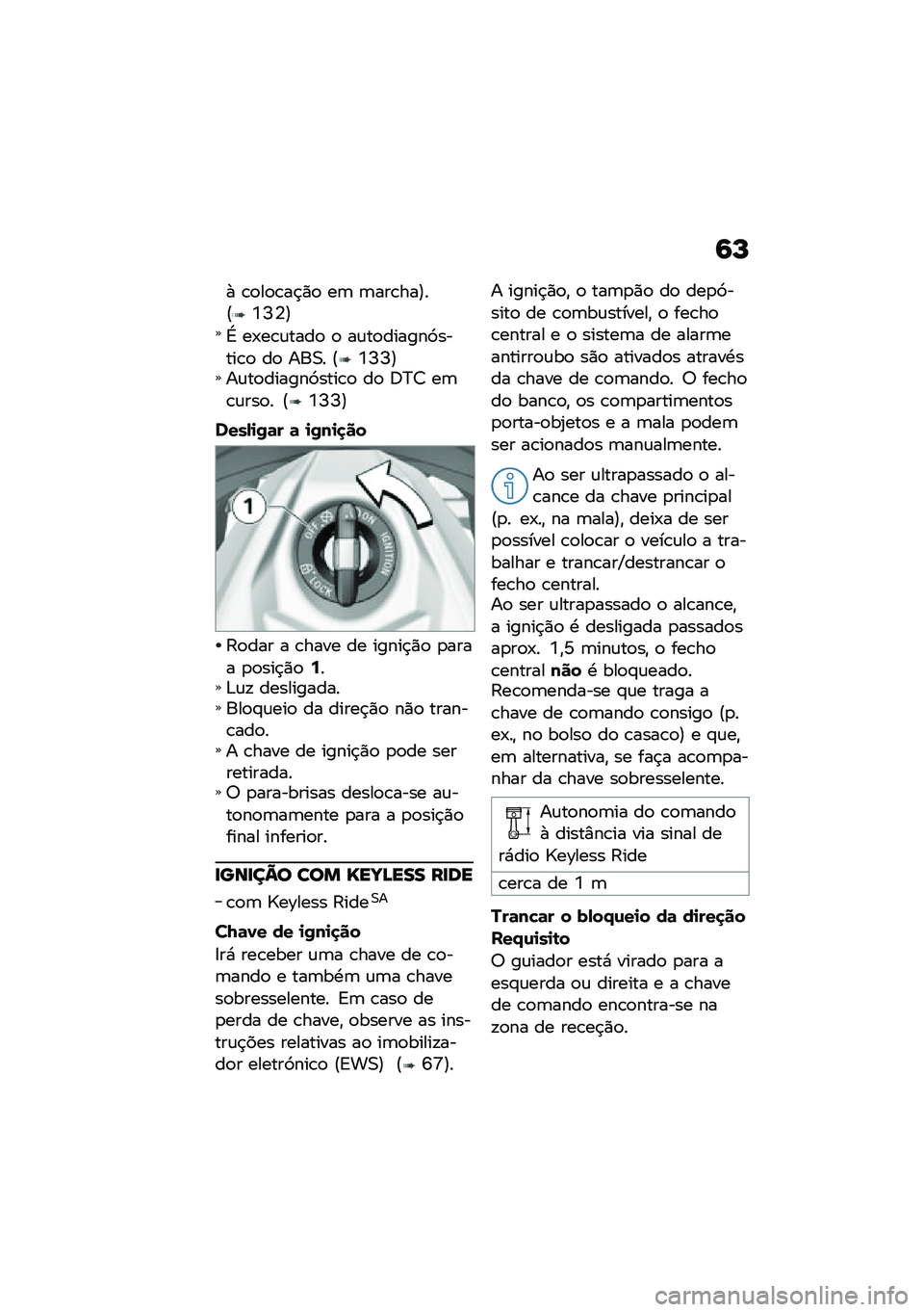 BMW MOTORRAD K 1600 B 2020  Manual do condutor (in Portuguese) �:�N
�+ �\b�
��
�\b��$�)�
 ��	 �	���\b���A��@�Y�I�4�A
�G ��-��\b�\f����
 �
 ��\f��
������9�����\b�
 ��
 ���0� �@�Y�I�I�A��\f��
������9����\b�
 ��
 �;�?�7 ��	�\b