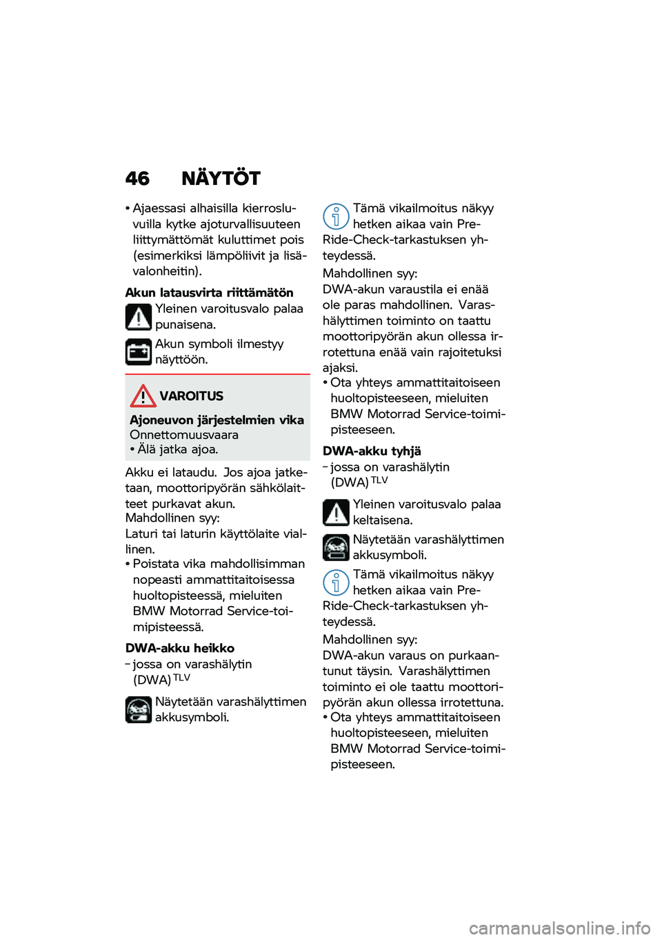 BMW MOTORRAD K 1600 B 2020  Käsikirja (in Finnish) �!�4 �\f����@�
�-��
�\b���
�� �
�
�"�
����
�
�
 ���\b�����
���\f���
�
�
 �� ���\b �
������\f�
�
�
������\b�\b��
����� ��	���!��	� ���
������\b� ��