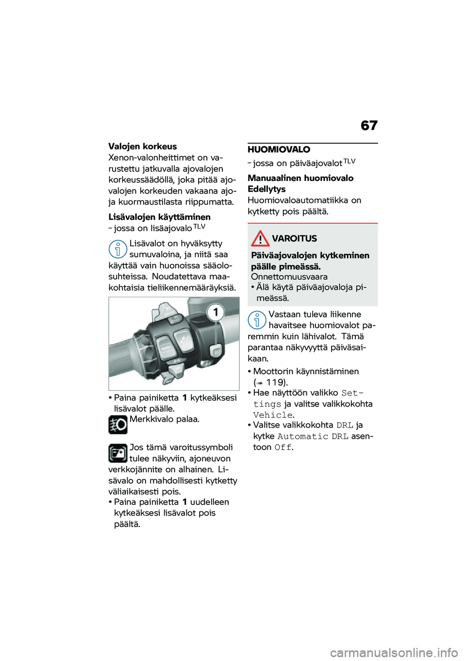 BMW MOTORRAD K 1600 B 2020  Käsikirja (in Finnish) �4�9
���*��
��# �\b���\b��+�
�W�\b�����\f�
�
���"�\b������\b� �� �\f�
������\b��� ��
����\f�
�
�
�
 �
���\f�
�
���\b������\b����	�	��!�
�
�	� ����
 �