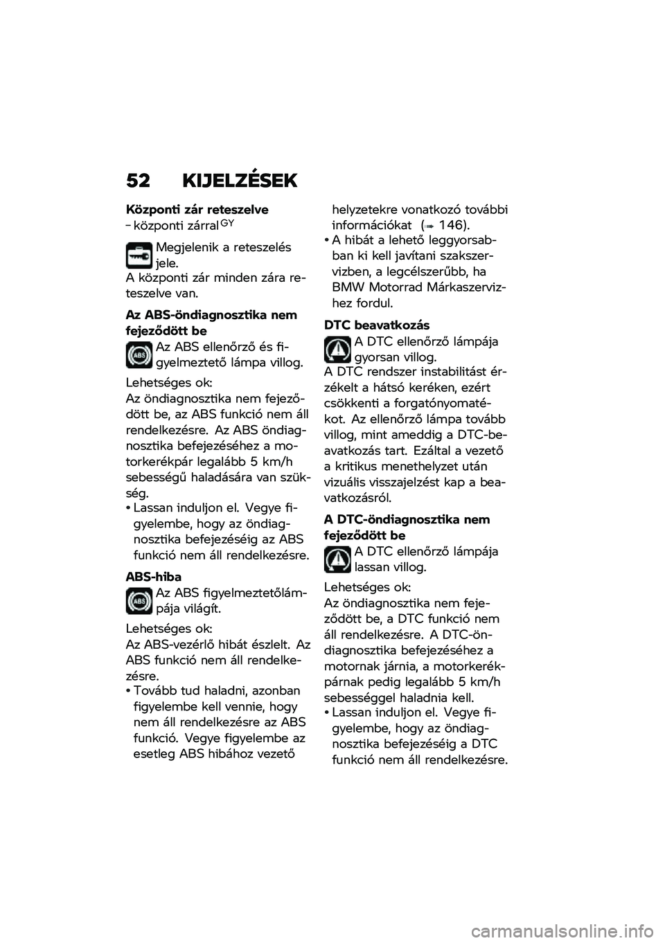 BMW MOTORRAD K 1600 B 2020  Kezelési útmutató (in Hungarian) �;�  ���L�H�
�	�I��H�
�@�3�����
�
 ��)�( �(��
��	�����
�\f���-����( �������9�:
��
���
��
��(�\f � ��
��
���
��!���
��
�%�) �\f���-����( ��� �\b�(���
