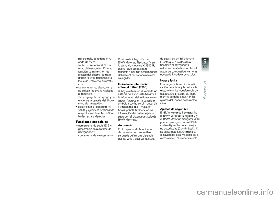 BMW MOTORRAD K 1600 B 2018  Manual de instrucciones (in Spanish) ���	 ��(��
����" �� �	���
�� �� �	�����	�� �� �
����
�\f�"�����J �� �	����� �� �-����
������ ��� �����\b����	� �%� ��������
���*�