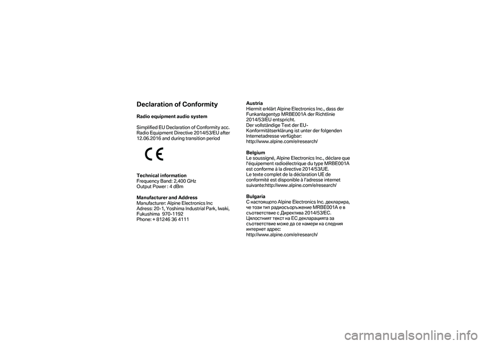 BMW MOTORRAD K 1600 B 2019  Manual de instrucciones (in Spanish) Declaration of Conformity 
Radio equipment audio system  
 
Simplified EU Declaration of Conformity acc. 
Radio Equipment Directive 2014/53/EU after 
12.06.2016 and during transition period  
 
Techni