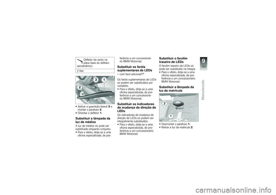 BMW MOTORRAD K 1600 B 2019  Manual do condutor (in Portuguese) �@������
� �� �����
 ���
���\b� ���� ��
 �������
�����
����&�	��\b�

�D �S�	
��
���\b�� � ��\f�����$�*�
 ��������+��	�
���� �
 �
�����\f�
