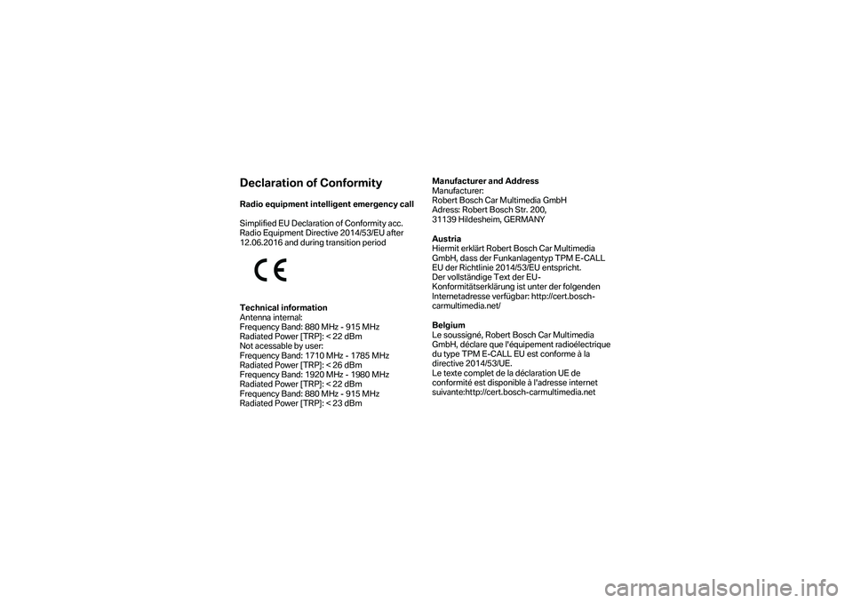 BMW MOTORRAD K 1600 B 2019 Návod na používanie (in Slovak) Declaration of Conformity
Radio equipment intelligent emergency call
Simplified EU Declaration of Conformity acc.
Radio Equipment Directive 2014/53/EU after
12.06.2016 and during transition pe BMW MOTORRAD K 1600 B 2019 Návod na používanie (in Slovak) Declaration of Conformity
Radio equipment intelligent emergency call
Simplified EU Declaration of Conformity acc.
Radio Equipment Directive 2014/53/EU after
12.06.2016 and during transition pe