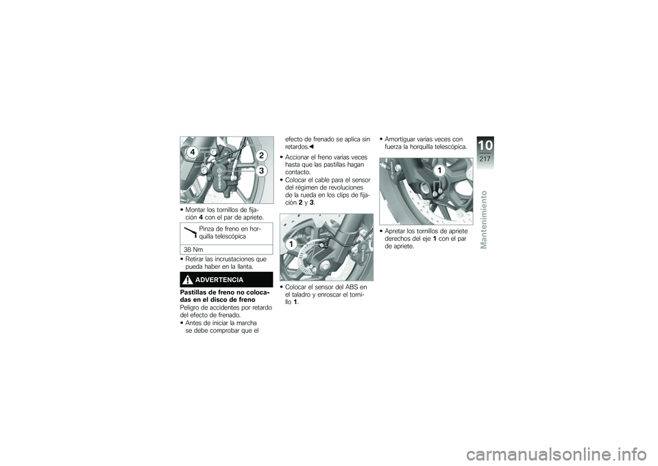 BMW MOTORRAD F 750 GS 2018  Manual de instrucciones (in Spanish) ������	 ��� ���	������ �� ���(�����&��$��� �� ���	 �� ���	�����
���� � �� ��	��� �� ���	��\f�
���� �������&����
�2�1 ��

�=���