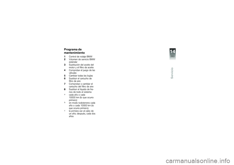 BMW MOTORRAD F 750 GS 2018  Manual de instrucciones (in Spanish) �(��\b���	��	 ��
��	�����������\b
��9����	�� �� �	����(� ���
�!�4���
�
�� �� ���	����� �������#����	
�#�,�
�����
���&� ��� ������ 