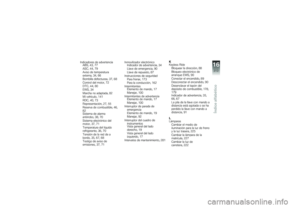 BMW MOTORRAD F 750 GS 2018  Manual de instrucciones (in Spanish) �7��������	�� �� �����	�������+��,�" �0�2�" �8�8
�+�,�9�" �0�0�" �8�5
�+���� �� ���
���	���
�	���)���	���" �2�0�" �6�6
���
����� �������
����" �