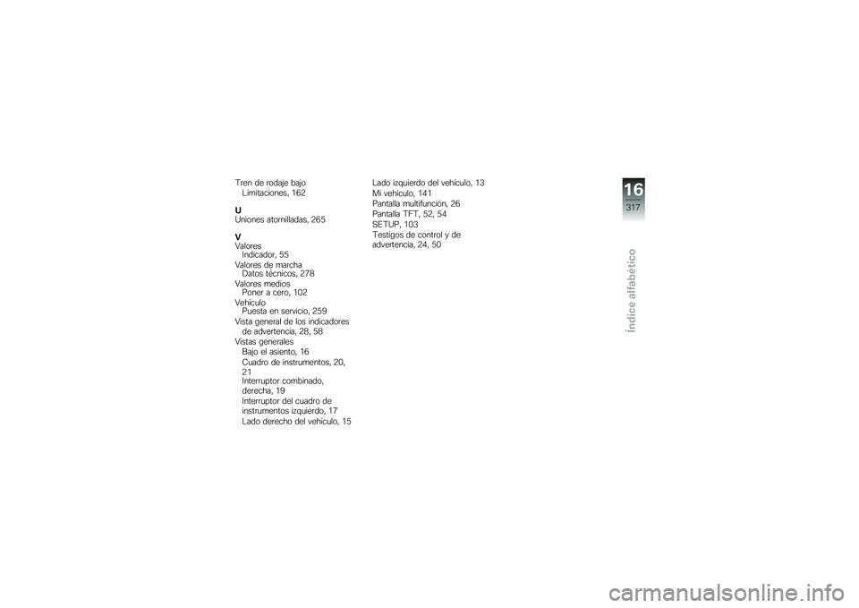 BMW MOTORRAD F 750 GS 2018  Manual de instrucciones (in Spanish) �;�	�� �� �	����(� ���(��$��
����������" �/�6�:
�J�?������ ����	���������" �:�6�3
�"�4����	���7��������	�" �3�3
�4����	�� �� �
��	����!��