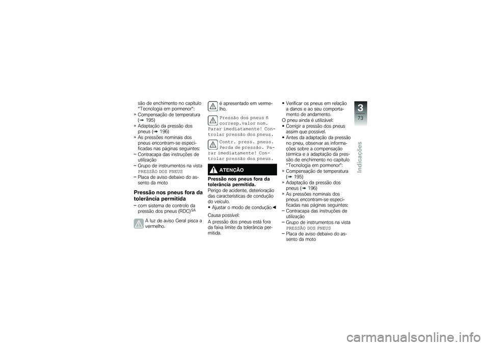 BMW MOTORRAD F 750 GS 2018  Manual do condutor (in Portuguese) �\b�(� ��
 �
������
��� �� ���
������\�E�
�������� �
� �
����
����\�P
�G���
�
��\b��!�(� ��
 ��
��
�
�������L�4�;�8�M
�+���
���!�(� �� �
��
�\b�