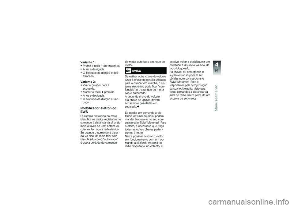 BMW MOTORRAD F 750 GS 2018  Manual do condutor (in Portuguese) �)�\f���\f�\b�� �%�U
�%��
��� � ��
����%�
�� ���\b�����
�\b�
�+ ���\f �* ��
�\b�������
�/ ���� ��
�� �� ����
�!�(� �* ��
�\b����������
�)�\f���