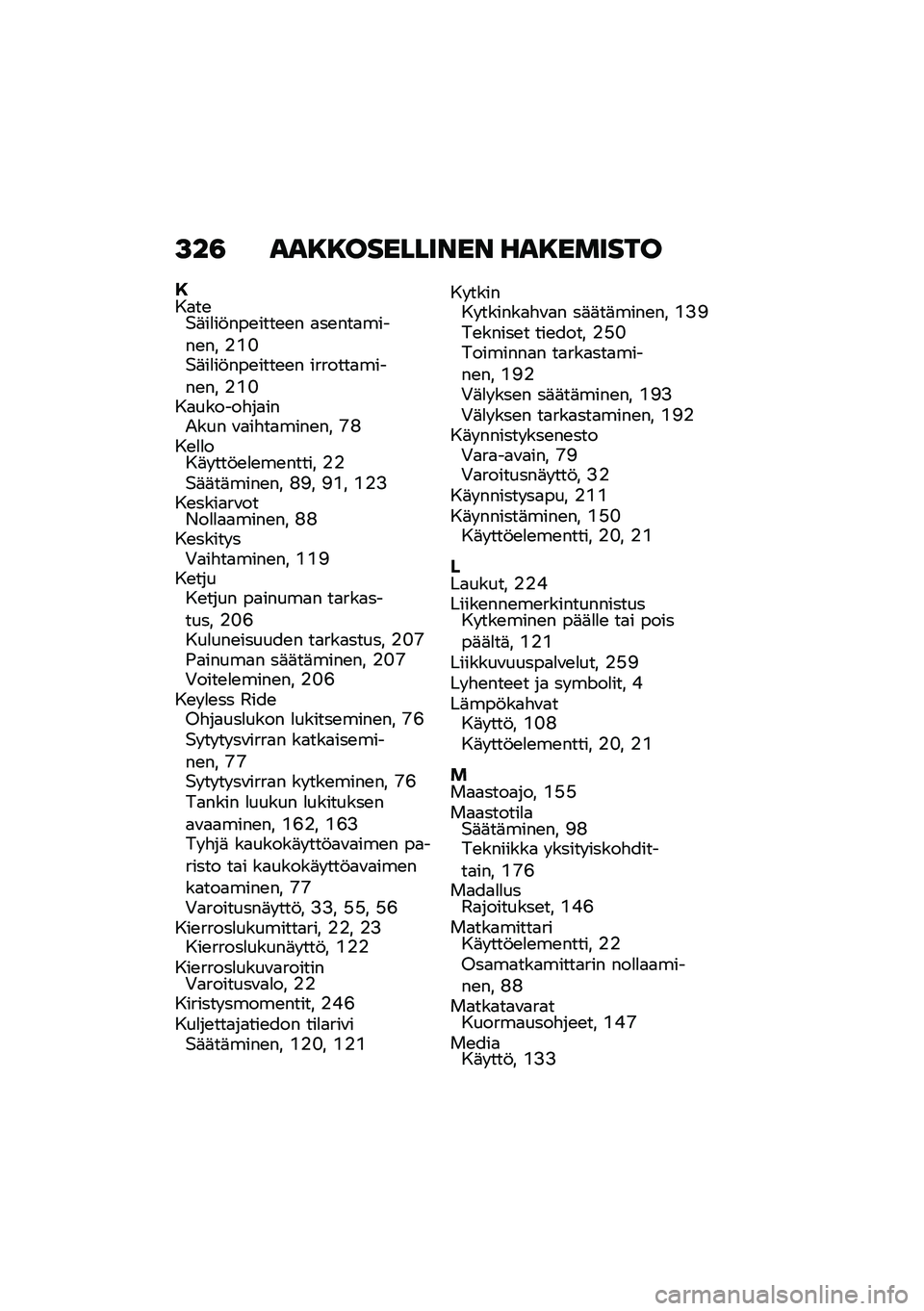 BMW MOTORRAD F 750 GS 2020  Käsikirja (in Finnish) �A��4 �
�
���������\f��\f ��
�������
�,��
��\b�$�	��
��!���\b����\b�\b� �
��\b���
�����\b�� �%�L�G�$�	��
��!���\b����\b�\b� �������
�����\b�� �