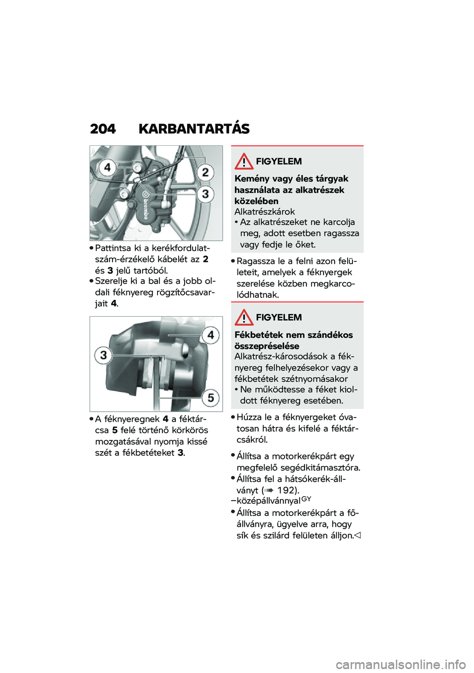 BMW MOTORRAD F 750 GS 2020  Kezelési útmutató (in Hungarian) ���+ ����\b��������
�H����(���� �\f�( � �\f�
��!�\f�/����
����"����\b�"�!���!�\f�
��# �\f��$�
��!� ���C�!��E��
�� �����,�$�,��%�4��
��
���
 �\f�( �
