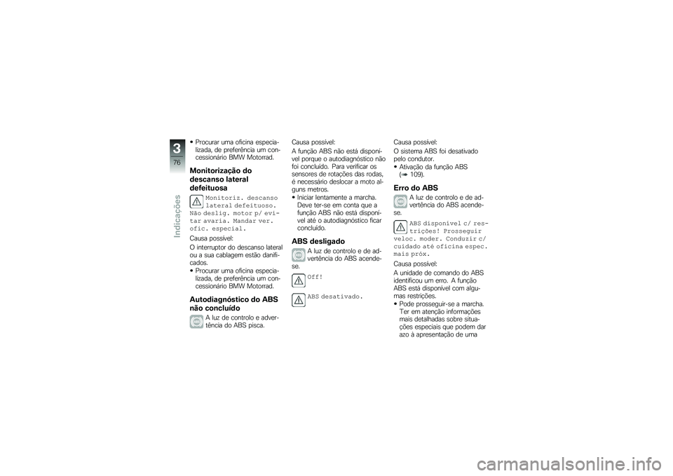 BMW MOTORRAD F 850 GS 2018  Manual do condutor (in Portuguese) �%������� ��� ��	����� �
�\b�
�
�������\f���� ��
 �
��
�	�
��C���� �� ������
�\b�\b����,��� ��� ���������
��
�\b���
����\f���
 �	�

�	