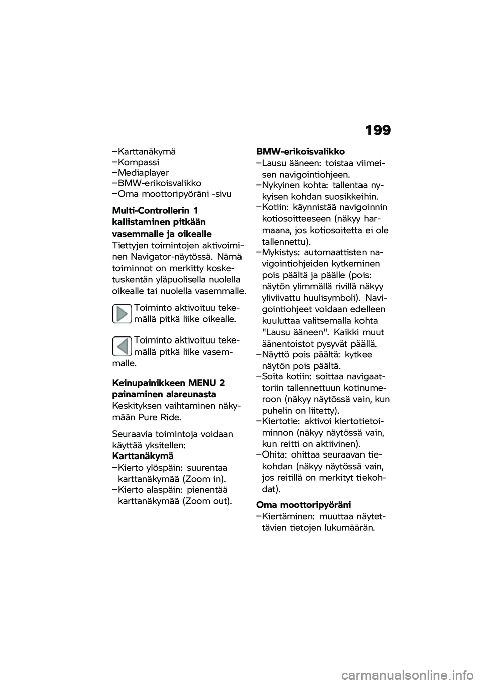 BMW MOTORRAD F 900 R 2020  Käsikirja (in Finnish) ��<�<
��
����
��	�� ��	�����
�����\b���
��
�
� �\b������\b�������\f�
�
�����8��
 ���������� �!��	�� ����\f�
��+�*��� �C��#����*�*����# �/�\