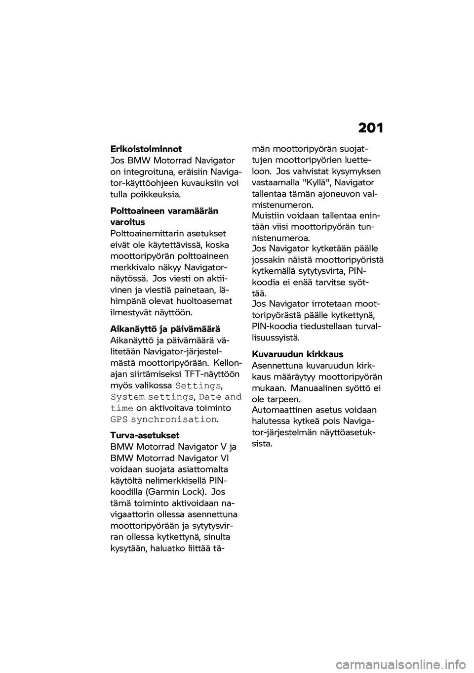 BMW MOTORRAD F 900 R 2020  Käsikirja (in Finnish) ���
�B���\b�������!��#�#��
�#�� ��� �������
� �*�
�\f��4�
����� ����\b�4�������
� �\b��	����� �*�
�\f��4�
�������	� ���!��"��\b�\b� ���\f�