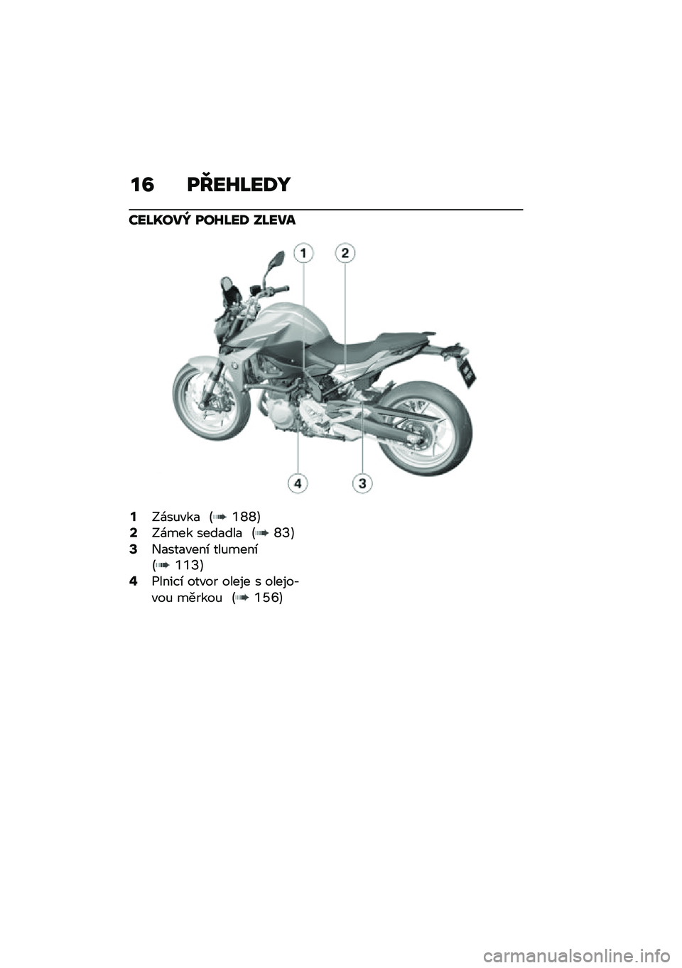 BMW MOTORRAD F 900 R 2020  Návod k obsluze (in Czech) ��C ��K��L�M��<�N
���M�R���c ���L�M��< ��M���
�@�;�\f��%�"��
 �B�a�_�_�C�B�;�\f��� ����
���
 �B�_�O�C�D�+�
���
�"���\b ���%����\b�B�a�a�O�C�F�1�����\b ���"�� 
