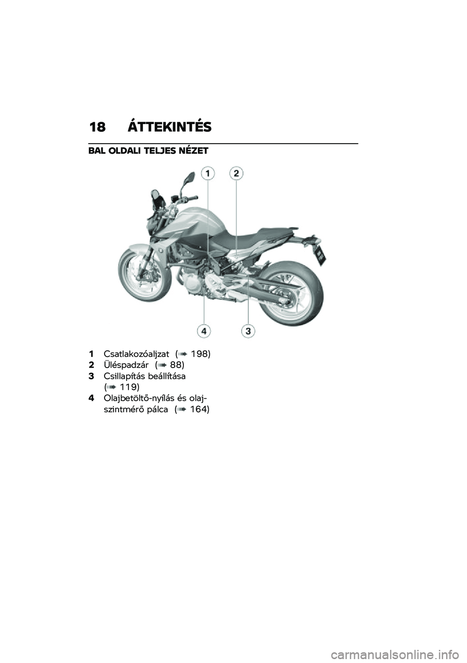 BMW MOTORRAD F 900 R 2020  Kezelési útmutató (in Hungarian) ��J ����G�����H�
�
�\f�
 �\b�
��\f�
� ��G�
�L�G� ��H�	�G�
�A�>������\f���,������ �A�Y�L�W�B�C�[��!��-����� �A�W�W�B�E�>��(����-�*��� �$�
����*�����A�Y�