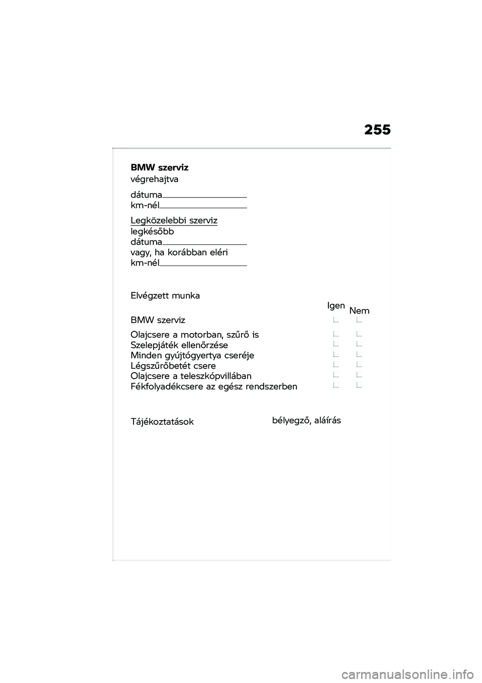 BMW MOTORRAD F 900 R 2020  Kezelési útmutató (in Hungarian) � �9�9
�&�!� �	���(��
�
� �!���
����� �
����
�\b��\f�\b�"��!�
�8�
��\f���
��
�$�$�( ���
�� �(���
��\f�!��#�$�$����
�\b�� ���� �� �\f����$�$�� �
��!��(�\f�