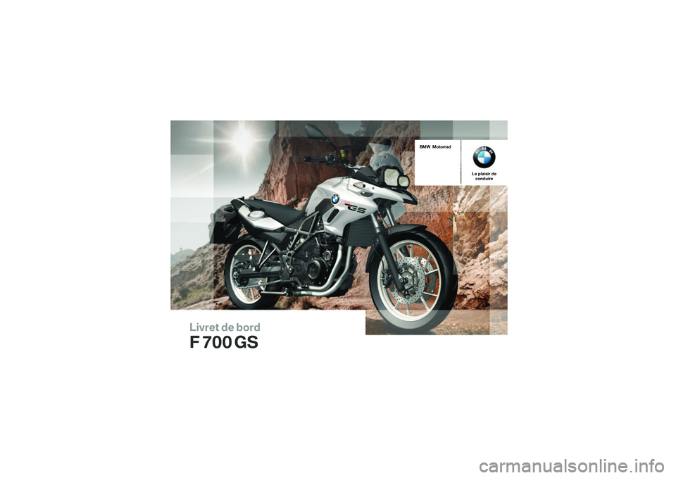 BMW MOTORRAD F 700 GS 2013  Livret de bord (in French) ������ �\b� �	�
��\b
� �\f�
�
 ��
��� ��
��
����\b
�� ������� �\b���
��\b���� 