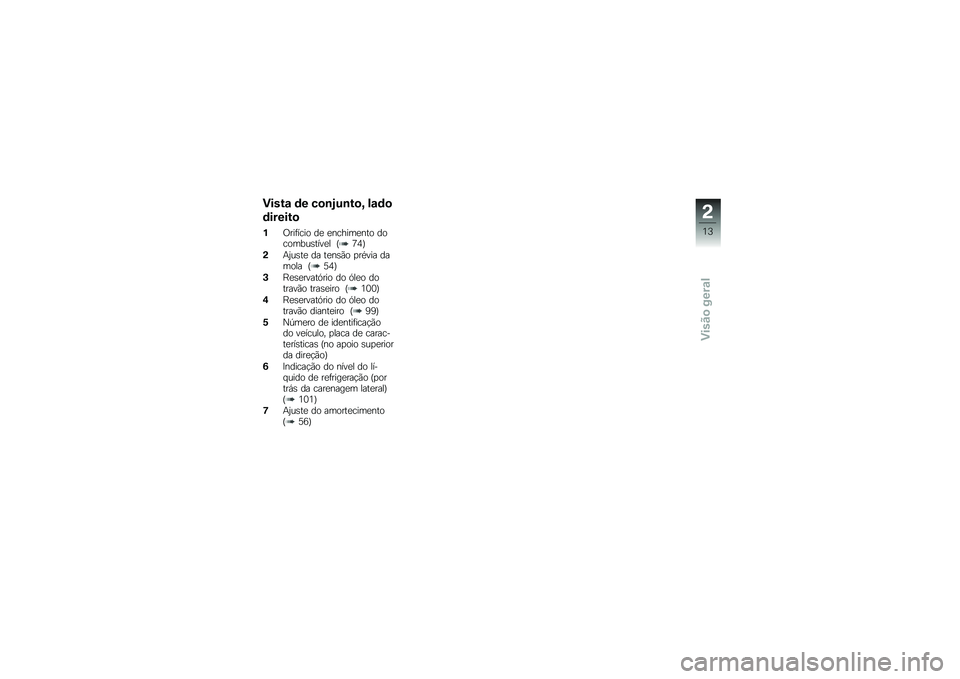 BMW MOTORRAD F 700 GS 2013  Manual do condutor (in Portuguese) ����&�\f �	� ��
�\b�;�%�\b�&�
�< �!�\f�	�

�	�����&�

��/���	���� ��
 �
������
��� ��������\b����
� �G�;�3�H
��+�0��\b��
 �� ��
��\b�*� �
����� ����