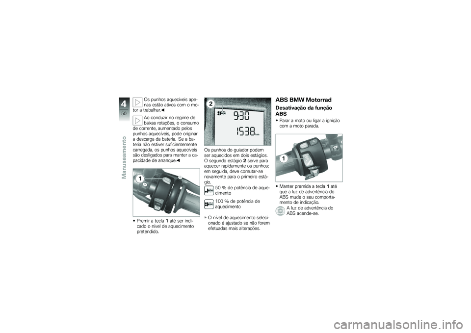 BMW MOTORRAD F 700 GS 2013  Manual do condutor (in Portuguese) �/�\b �
�����\b �� ��
����
��\b ��
�
����\b �
�\b��*� ������\b ��� � ������ � ����������
�+� ������\f�� �� ��
����
 ��
����>��\b �����!