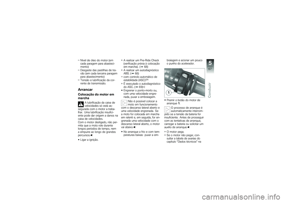 BMW MOTORRAD F 700 GS 2013  Manual do condutor (in Portuguese) �C���
� ��
 �.��
� �� ����� �G�
����� �
�����
� �
��� ����\b��
�����
����H
�<�
�\b���\b��
 ���\b �
��\b������\b ��
 ������*� �G�
� ���� ��
