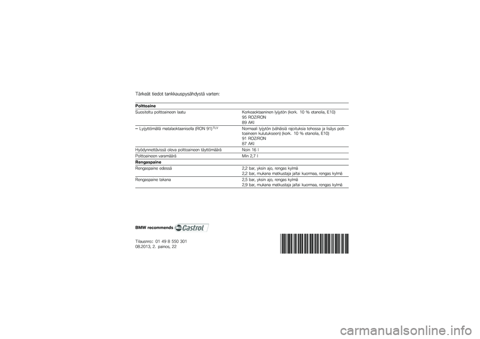 BMW MOTORRAD F 700 GS 2013  Käsikirja (in Finnish) �$�
�\b���
� ������ ���������	�
��
���
���
 �!��\b����:
� ���������
�9��������� �	����������� ����� �8��\b������������� ��
�