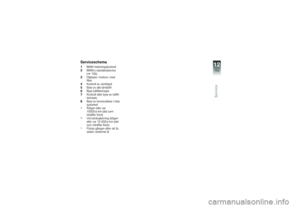 BMW MOTORRAD F 700 GS 2014  Instruktionsbok (in Swedish) �.�
��#�
��
����
�	�
�!��� �<���������
��\f����\f��
�����C�
 �
��\b��
�\b��
�
�������G��)�0�H
�+�.��$��"� �� � ��\f��\f���! ���
������
�,�8�\f��