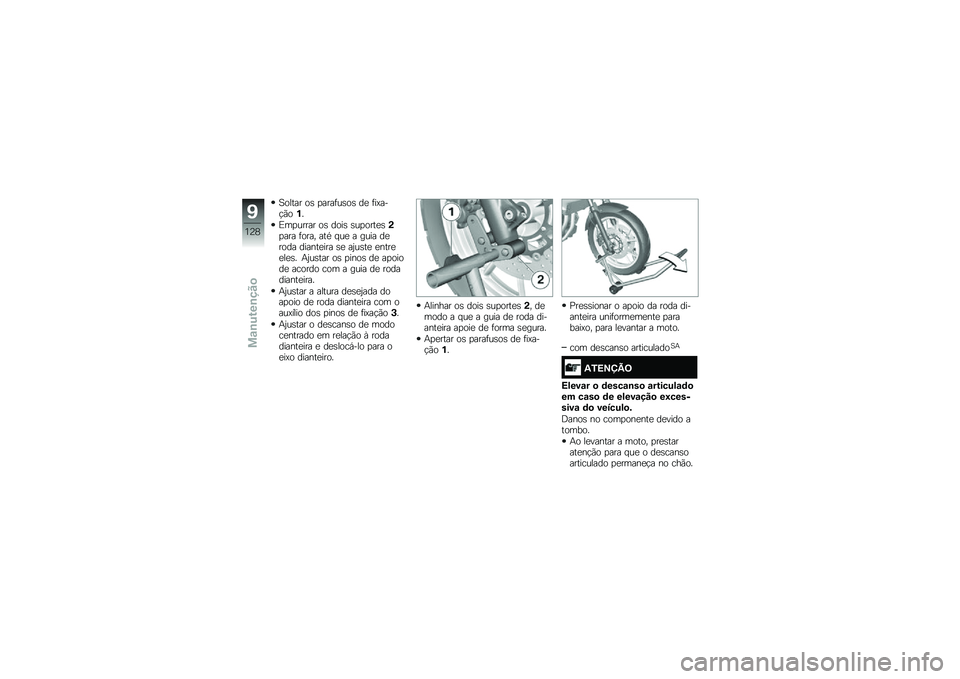 BMW MOTORRAD F 700 GS 2014  Manual do condutor (in Portuguese) �A����� ��\b �
����	��\b��\b ��
 �	��=���!�(��%�
�)��
����� ��\b ����\b �\b��
����
�\b�(�
��� �	���� ���* � ��
 � ���� ��
���� ������
��� �\b