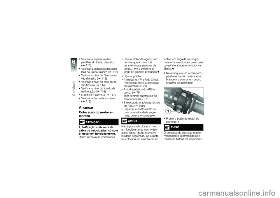 BMW MOTORRAD F 700 GS 2014  Manual do condutor (in Portuguese) �9�
���	���� � �
�\b�
�
�\b�\b��� ���\b�
��\b������\b �� �����(� ������
����P�2�2�2�Q�
�9�
���	���� � �
�\b�
�
�\b�\b��� ���\b �
��\b�������\b ��