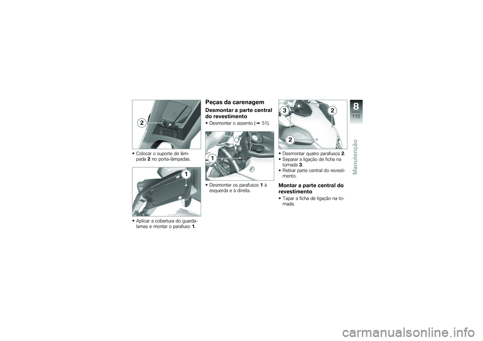 BMW MOTORRAD F 800 GS 2011  Manual do condutor (in Portuguese) 
��\b��\b��� �\b �)�� �\b���
 �	�
 ��8��+� ��	��0�#�\b � �\b����+��8�� ��	��)�6
�7� ����� � ��\b�,�
����� �	�\b �����	��+�����) �
 ��\b�#��� �\b � �����