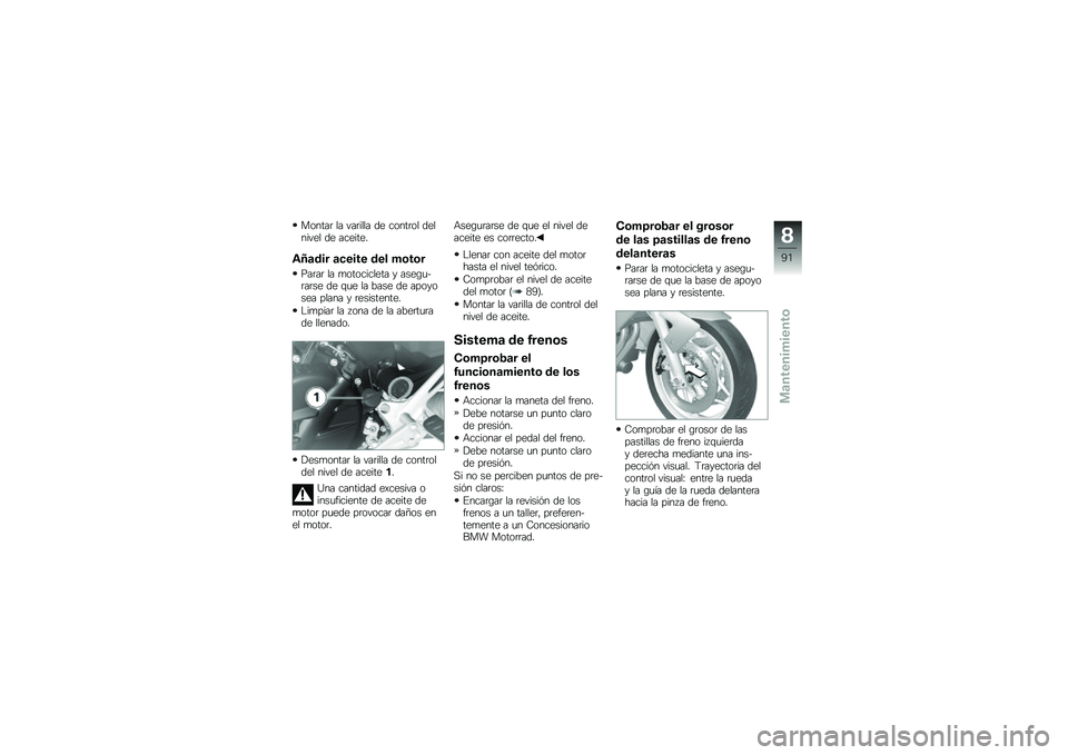 BMW MOTORRAD F 800 ST 2011  Manual de instrucciones (in Spanish) 
��\b���� �� � ������ �	�
 ��\b����\b� �	�
���� �
� �	�
 ���
���
�!
�5�A�\b�	�� �\b��
���
 �	�
�\f �����
����� �� ��\b��\b�����
�� �) ���
�,��+��
